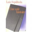 Une Sale Histoire - Luis Sepulveda
