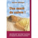 Une Sante De Cuivre ! - Sylvain Belanger