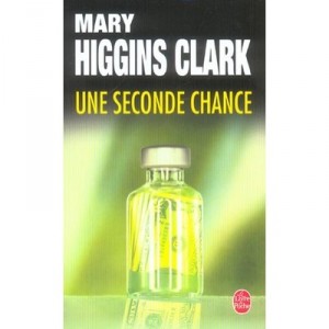 Une Seconde Chance - Mary Higgins Clark