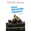 Une Seconde Chance - Patrick Cauvin