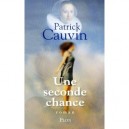 Une Seconde Chance - Patrick Cauvin