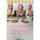 Une Semaine Avec Ma Mere - William Sutcliffe