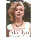 Une Semaine Avec Marylin - Colin Clark