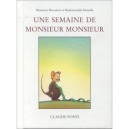 Une Semaine De Monsieur-monsieur - Claude Ponti