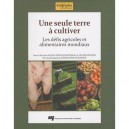 Une Seule Terre A Cultiver , Les Defis Agricoles Et Alimentaires Mondiaux - Jean-francois Rousseau , Olivier Durand