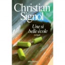 Une Si Belle Ecole - Christian Signol