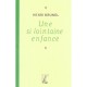 Une Si Lointaine Enfance - Henri Brunel