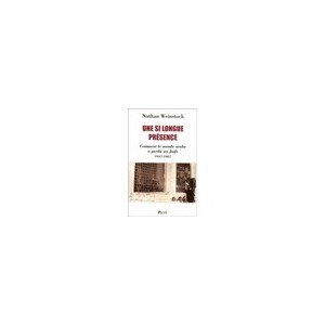 Une Si Longue Presence Comment Le Monde Arabe A  perdu Ses Juifs 1947-1967 - Weinstock Nathan