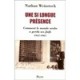 Une Si Longue Presence Comment Le Monde Arabe A  perdu Ses Juifs 1947-1967 - Weinstock Nathan