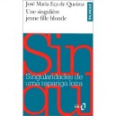 Une Singuliere Jeune Fille Blonde , Singularidades De Uma Rapariga Loira - Jose Maria Eca De Queiros