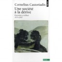 Une Societe A La Derive - Cornelius Castoriadis