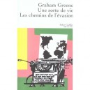 Une Sorte De Vie , Les Chemins De L'evasion - Graham Green