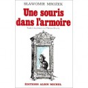 Une Souris Dans L'armoire (nouvelles) - Slawomir Mrozek