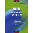 Maple , Cours Et Applications , Mpsi, Pcsi, Ptsi, Mp, Psi, Pc, Pt (3e Edition - Lionel Porcheron