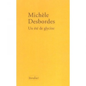 Un Ete De Glycine - Michele Desbordes