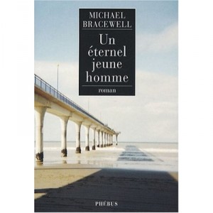 Un Eternel Jeune Homme - Michael Bracewell