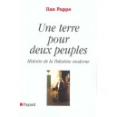 Une Terre Pour Deux Peuples , Histoire De La Palestine Moderne - Ilan Pappe