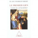 Le Premier Lien , Theorie De L'attachement - Blaise Pierrehumbert