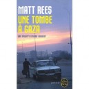 Une Tombe A Gaza - Matt B. Rees