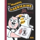 Une Tragedie Americaine - Kim Deitch , Simon Deitch