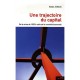 Une Trajectoire Du Capital , De La Crise De 1929 A Celle De La Nouvelle Economie - Isaac Johsua
