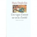 Une Vague D'amour Sur Un Lac D'amitie - Marie Desplechin