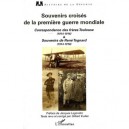 Souvenirs Croises De La Premiere Guerre Mondiale , Correspondance Des Freres Toulouse (1914-1916) Et Souvenirs De Rene Tognard 