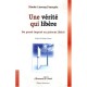 Une Verite Qui Libere , Du Passe Impose Au Present Libere - Nicole Lecocq-francois