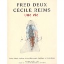 Fred Deux Et Cecile Reims Deux Oeuvres Une Vie - Alain Jouffroy
