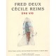 Fred Deux Et Cecile Reims Deux Oeuvres Une Vie - Alain Jouffroy