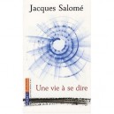 Une Vie A Se Dire - Salome Jacques
