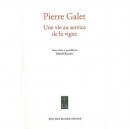 Une Vie Au Service De La Vigne - Pierre Galet
