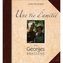 Une Vie D'amitie Avec Georges Brassens - Josee Stroobants