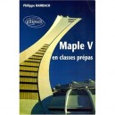 Maple V En Classes Prepas - Philippe Rambach