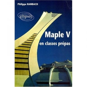 Maple V En Classes Prepas - Philippe Rambach