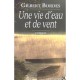 Une Vie D'eau Et De Vent - Gilbert Bordes