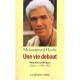 Une Vie Debout , Memoires Politiques T.1 , 1945-1962 - Mohamed Harbi