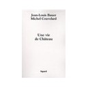 Une Vie De Chateau - Michel Couvelard , Jean-louis Bauer