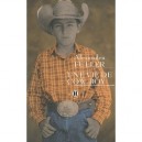 Une Vie De Cow-boy , La Legende De Colton H. Bryant - Alexandra Fuller