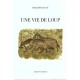 Une Vie De Loup - Philippe Huet