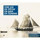 Une Vie De Peche En Baie De Somme - Jeanine Bourgau