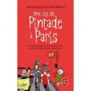 Une Vie De Pintade A Paris , Portraits Piquants Des Parisiennes, Leurs Adresses, Leurs Bons Plans - Layla Demay , Laure Watrin