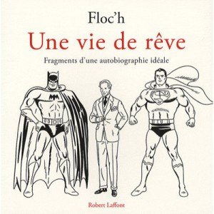 Une Vie De Reve , Fragments D'une Autobiographie De Reve - Floc'h