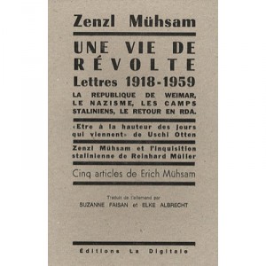Une Vie De Revolte , Lettres 1918-1959 - Zenzl Muhsam