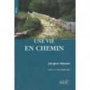 Une Vie En Chemin - Jacques Musset