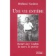 Une Vie Entiere , Rene Guy Cadou, La Mort, La Poesie - Helene Cadou