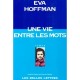Une Vie Entre Les Mots - Eva Hoffman