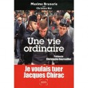 Je Voulais Tuer Jacques Chirac - Brunerie Rol