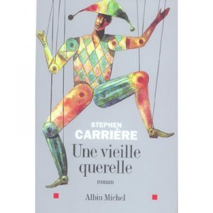 Une Vieille Querelle - Stephen Carriere