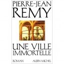 Une Vie Immortelle - Pierre-jean Remy